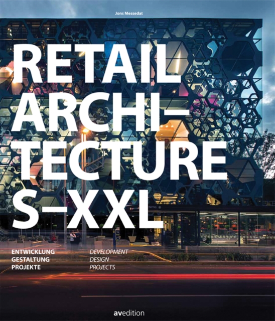 Retail Architecture S-XXL: Development, Design, Projects, Hardback Book