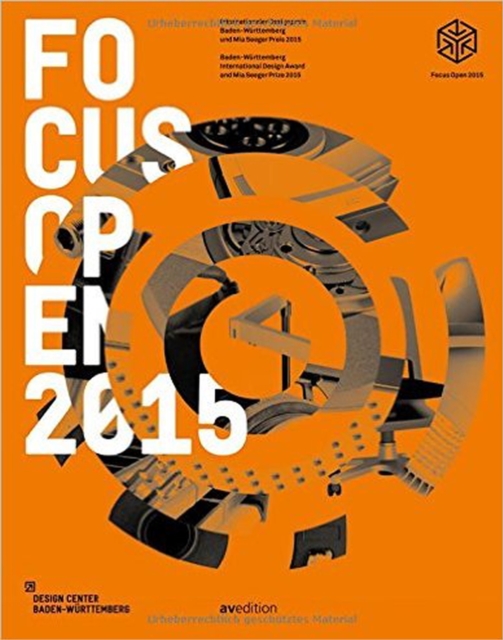 Focus Open 2015 : Baden-Wurttemberg International Design Award and Mia Seeger Prize 2015, Paperback / softback Book
