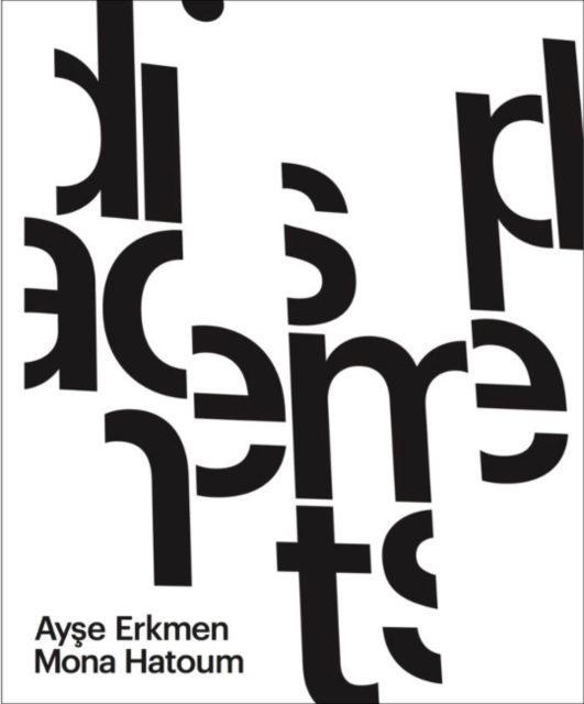 Ayse Erkmen & Mona Hatoum : Displacements, Paperback / softback Book