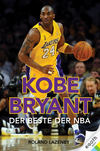 Kobe Bryant : Der Beste der NBA, EPUB eBook