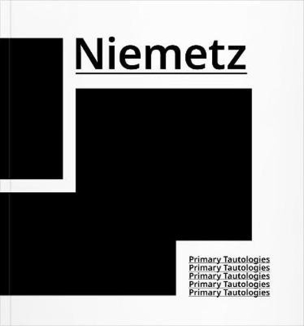 Michael Niemetz : Primary Tautologies, Paperback / softback Book