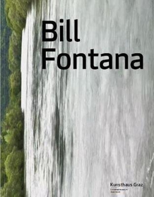 Bill Fontana : Primal Energies, Paperback / softback Book