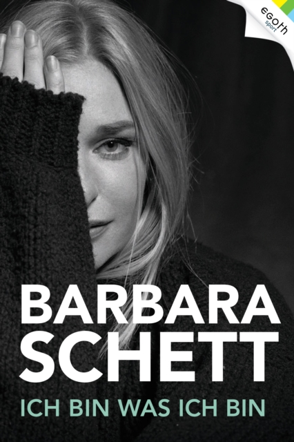 Barbara Schett : Ich bin was ich bin, EPUB eBook