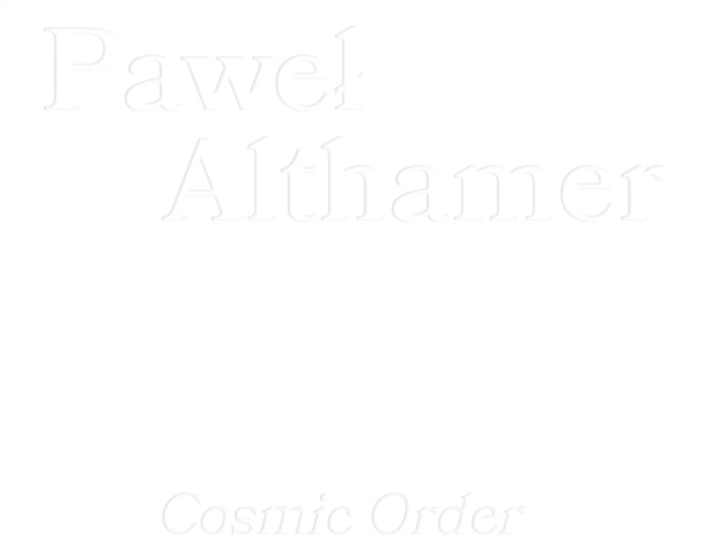 Pawel Althamer : Cosmic Order, Paperback / softback Book