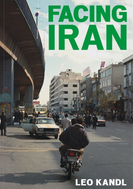 Facing Iran : Leo Kandl, Paperback / softback Book