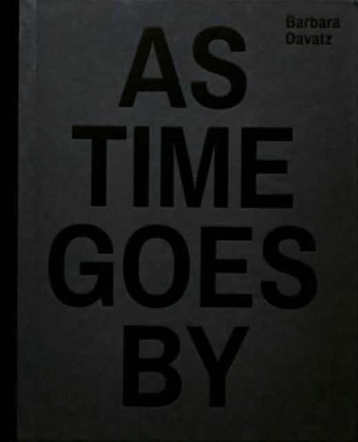 As Time Goes By : As Time Goes by / 1982 1988 1997 2014, Hardback Book