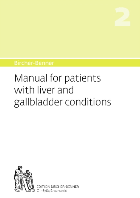Bircher-Benner Manual Vol. 2 : For Patients with Liver and Gallbladder Conditions, Paperback / softback Book