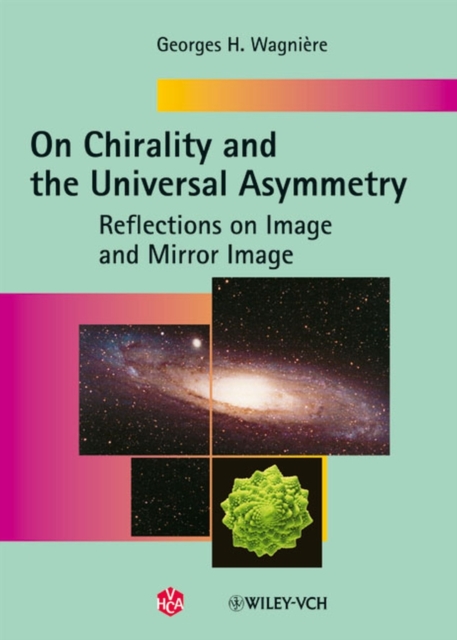 On Chirality and the Universal Asymmetry : Reflections on Image and Mirror Image, Paperback / softback Book