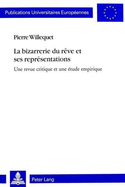 La bizarrerie du reve et ses representations : Une revue critique et une etude empirique, Paperback Book