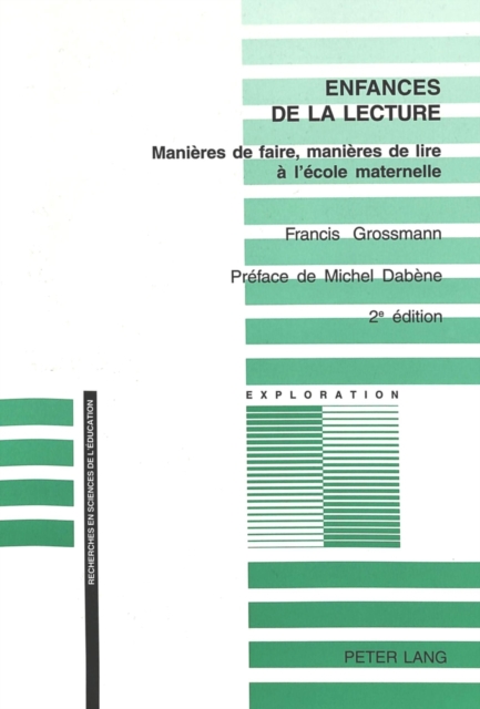 Enfances de la Lecture : Manieres de Faire, Manieres de Lire A l'Ecole Maternelle- Preface de Michel Dabene, Paperback / softback Book