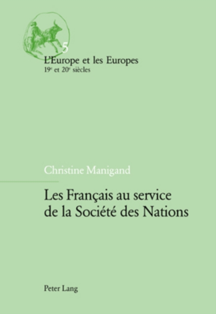 Les Francais Au Service de la Societe Des Nations, Paperback / softback Book