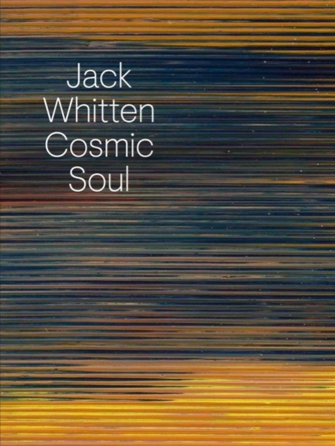 Jack Whitten : Cosmic Soul, Paperback / softback Book