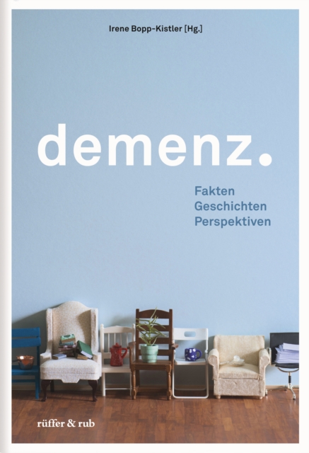 Demenz. : Fakten Geschichten Perspektiven, EPUB eBook