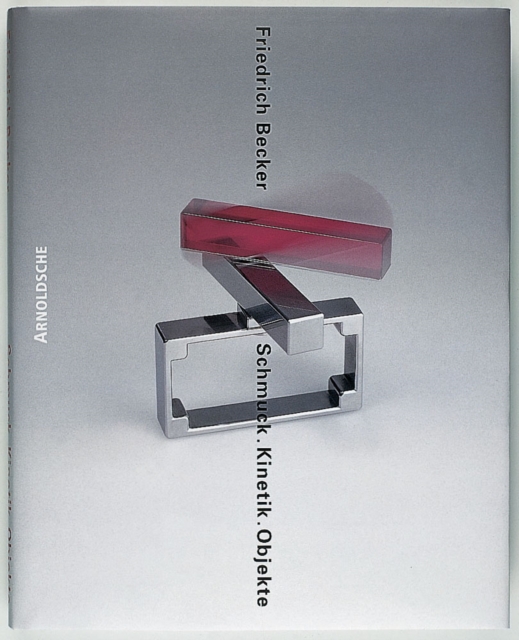 Friedrich Becker : Kinetic Jewellery, Paperback / softback Book