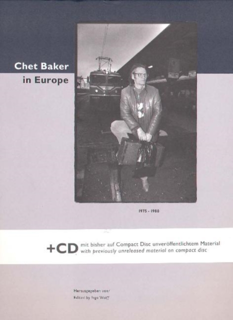 Chet Baker in Europe 1979-1988, Hardback Book