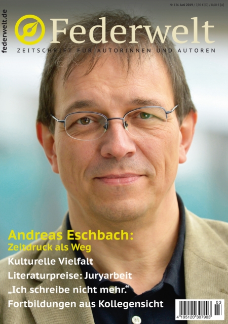 Federwelt 136, 03-2019, Juni 2019 : Zeitschrift fur Autorinnen und Autoren, PDF eBook