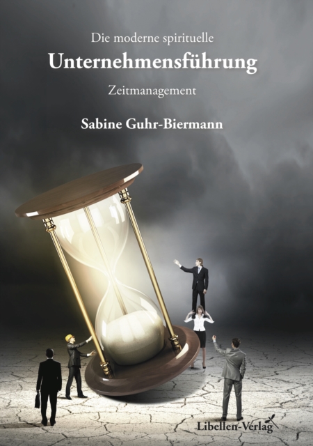 Die moderne spirituelle Unternehmensfuhrung : Zeitmanagement, EPUB eBook