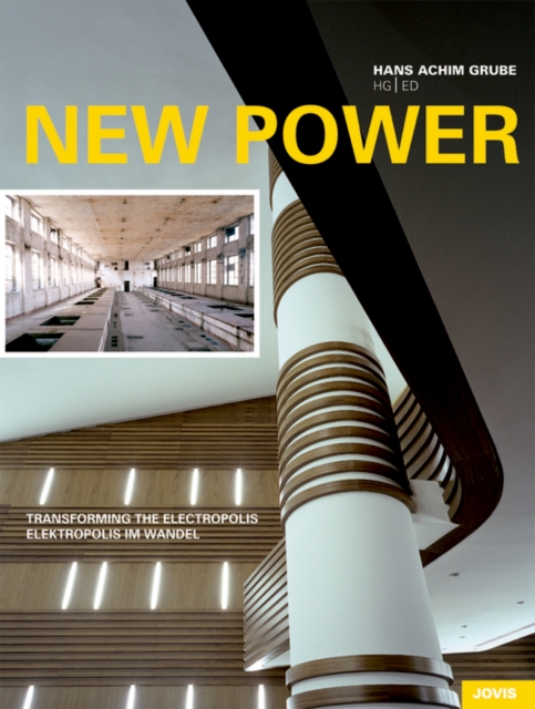 New Power : Elektropolis im Wandel /Transforming the Elektropolis, Hardback Book