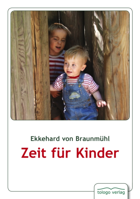 Zeit fur Kinder : Theorie und Praxis von Kinderfeindlichkeit, Kinderfreundlichkeit und Kinderschutz, EPUB eBook