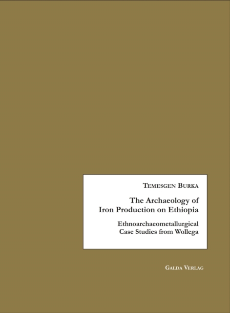 The  Archaeology of Iron Production in Ethiopia, PDF eBook