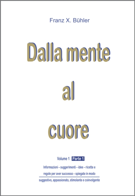 Dalla mente al cuore : Parte 1, EPUB eBook