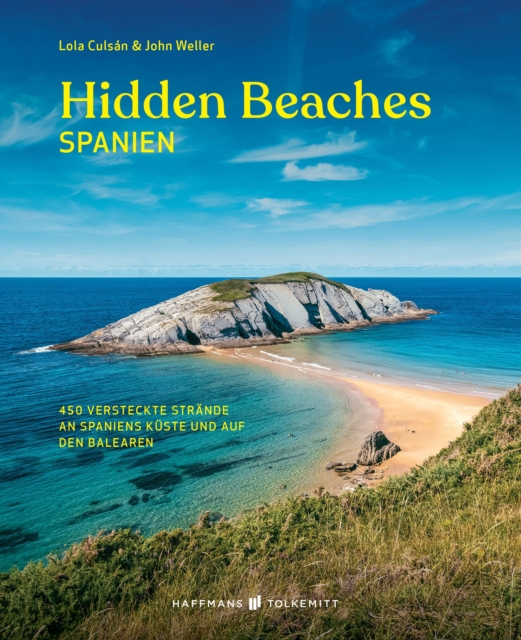 Hidden Beaches Spanien : 450 versteckte Strande an Spaniens Kuste und auf den Balearen, EPUB eBook
