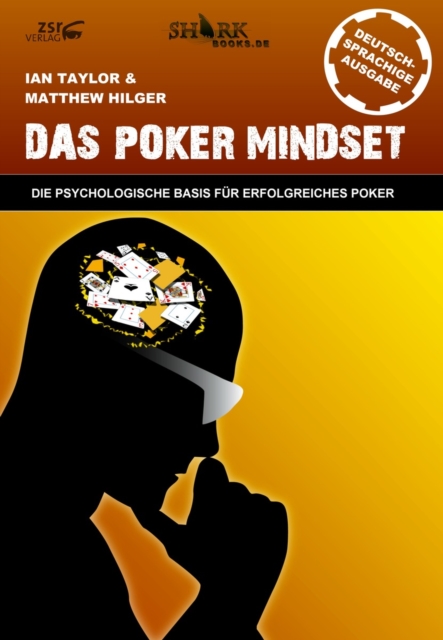 Das Poker Mindset : Die psychologische Basis fur erfolgreiches Poker, EPUB eBook