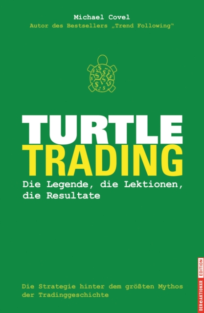 Turtle-Trading : Die Legende, die Lektionen, die Resultate, EPUB eBook