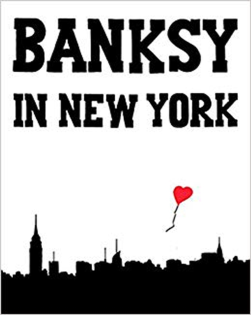 Banksy In New York, Hardback Book