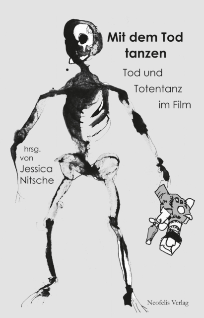 Mit dem Tod tanzen : Tod und Totentanz im Film, PDF eBook