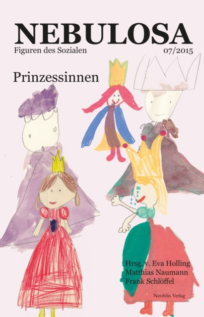 Prinzessinnen : Nebulosa. Figuren des Sozialen 07/2015, PDF eBook