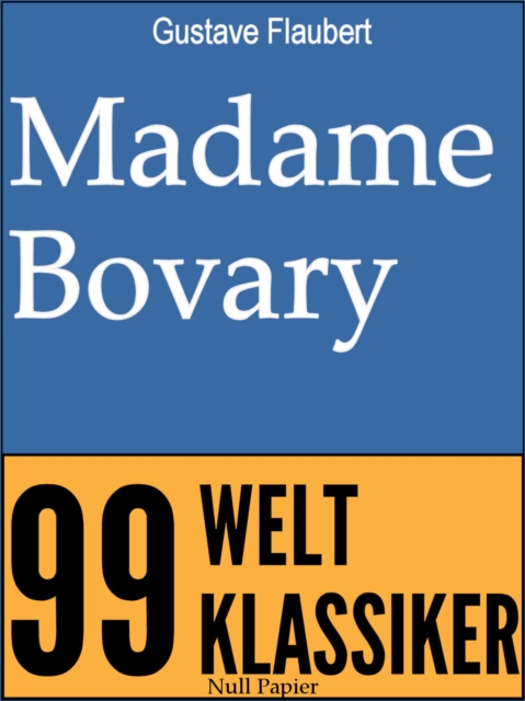 Madame Bovary : Vollstandige Ausgabe, EPUB eBook