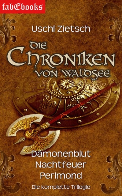 Die Chroniken von Waldsee 1-3: Damonenblut, Nachtfeuer, Perlmond : Trilogie Gesamtausgabe, EPUB eBook