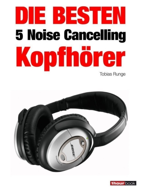 Die besten 5 Noise Cancelling Kopfhorer : 1hourbook, EPUB eBook