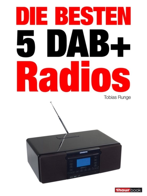 Die besten 5 DAB+-Radios : 1hourbook, EPUB eBook
