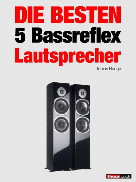 Die besten 5 Bassreflex-Lautsprecher : 1hourbook, EPUB eBook