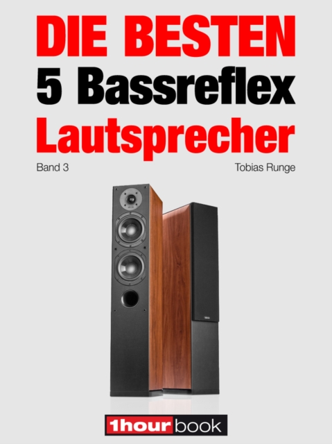 Die besten 5 Bassreflex-Lautsprecher (Band 3) : 1hourbook, EPUB eBook