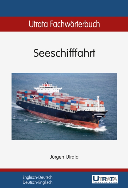 Utrata Fachworterbuch: Seeschifffahrt Englisch-Deutsch : Englisch-Deutsch / Deutsch-Englisch, PDF eBook