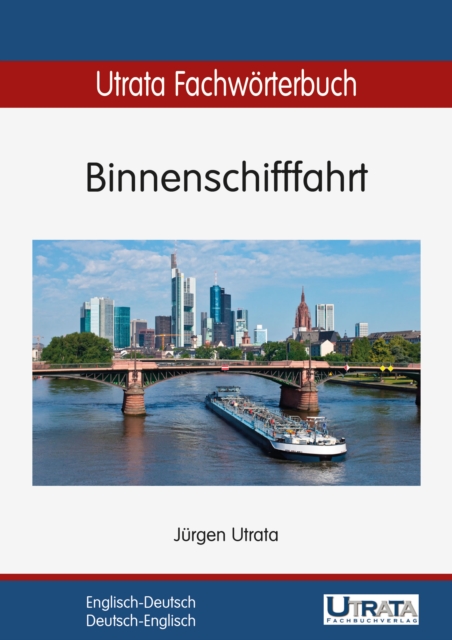 Utrata Fachworterbuch: Binnenschifffahrt Englisch-Deutsch : Englisch-Deutsch / Deutsch-Englisch, PDF eBook