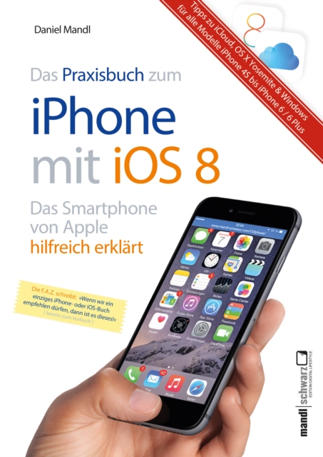 Praxisbuch zum iPhone mit iOS 8 / Das Smartphone von Apple hilfreich erklart : Tipps zu iCloud, OS X Yosemite und Windows, EPUB eBook