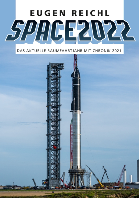 SPACE 2022 : Das aktuelle Raumfahrtjahr mit Chronik 2021, PDF eBook