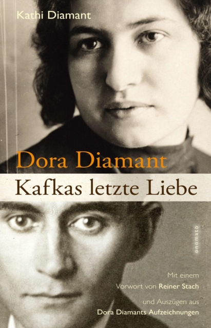 Dora Diamant - Kafkas letzte Liebe : Die Biografie Dora Diamants, eBook, EPUB eBook