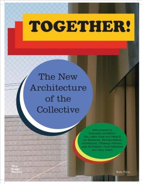 Together! The New Architecture of the Collective, Paperback / softback Book