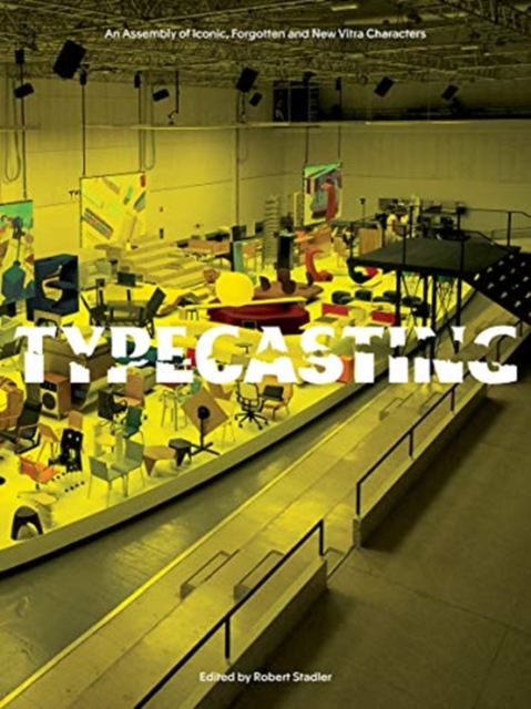 Typecasting : An Assembly of Iconic, Forgotten and New Vitra Characters, Paperback / softback Book