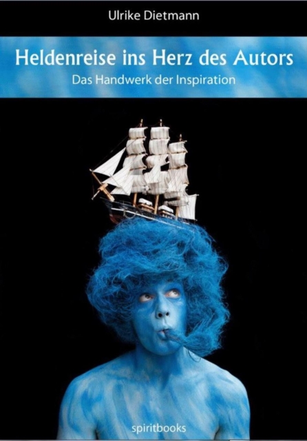 Heldenreise ins Herz des Autors : Das Handwerk der Inspiration, EPUB eBook
