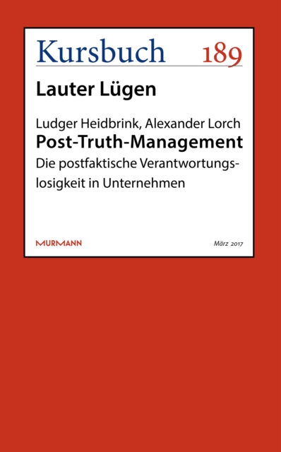 Post-Truth-Management : Die postfaktische Verantwortungslosigkeit in Unternehmen, EPUB eBook