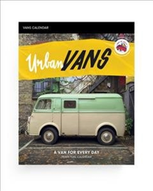 Urban Vans : A Van For Every Day - Perpetual Calendar, Calendar Book