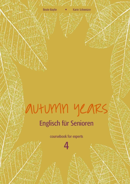 Autumn Years - Englisch fur Senioren 4 - Experts - Coursebook : Coursebook for Experts - Buch mit MP3-Download -Code, EPUB eBook