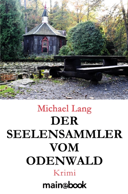 Der Seelensammler vom Odenwald : Krimi, EPUB eBook