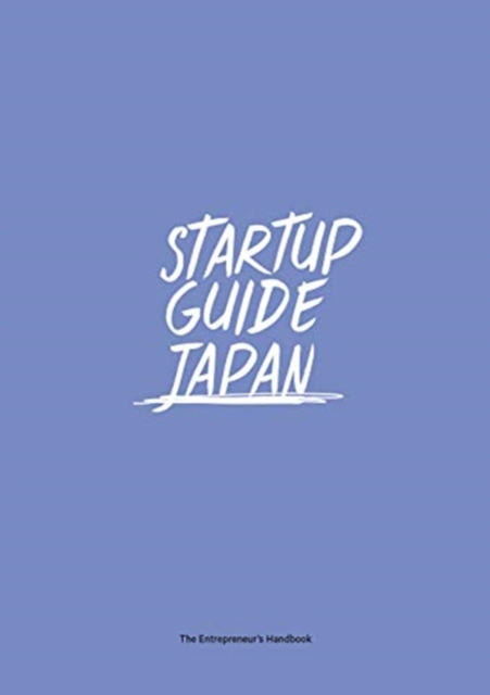 Startup Guide Japan : Volume 1, Paperback / softback Book